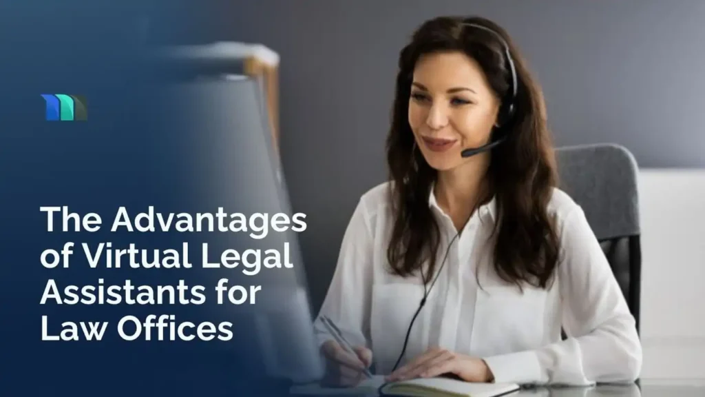 The Advantages of Virtual Legal Assistants for Law Offices