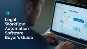 Legal workflow management software guide for law departments