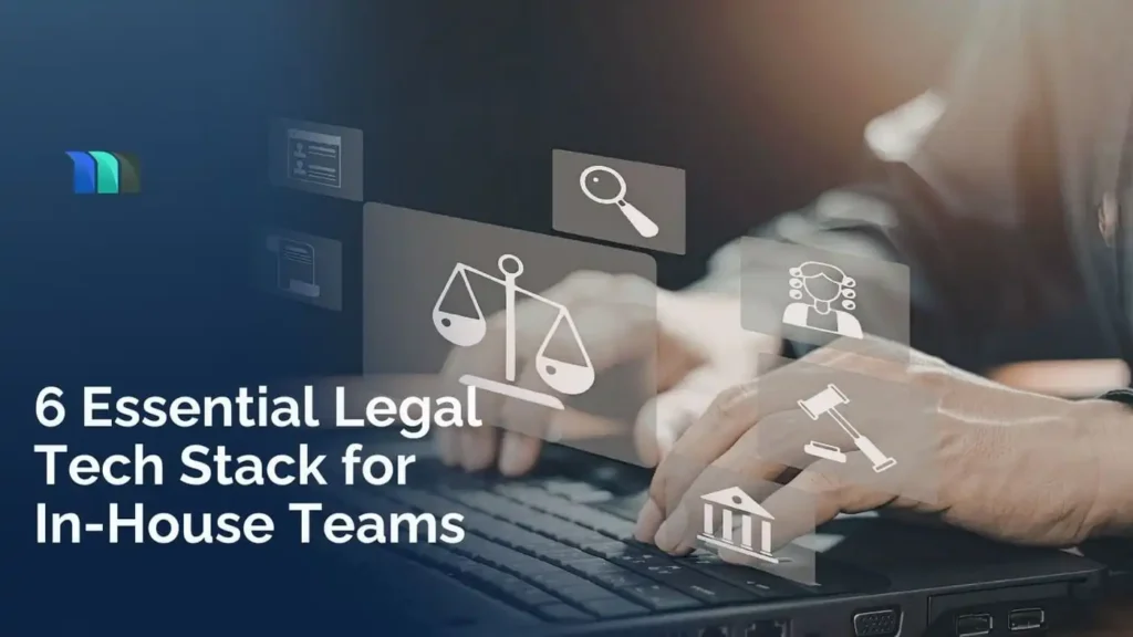 6 Essential tech stacks and tools for in house counsels